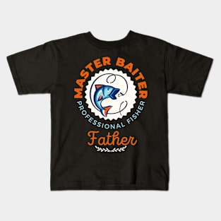 Father Master Baiter Fishing Theme Kids T-Shirt